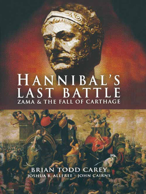 Title details for Hannibal's Last Battle by Brian Todd Carey - Available